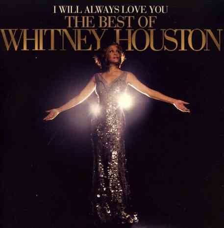 Whitney Houston - I Will Always Love You: The Best Of Whitney Houston |-