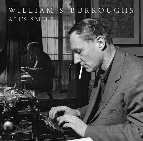 William S. Burroughs - Ali's Smile |-