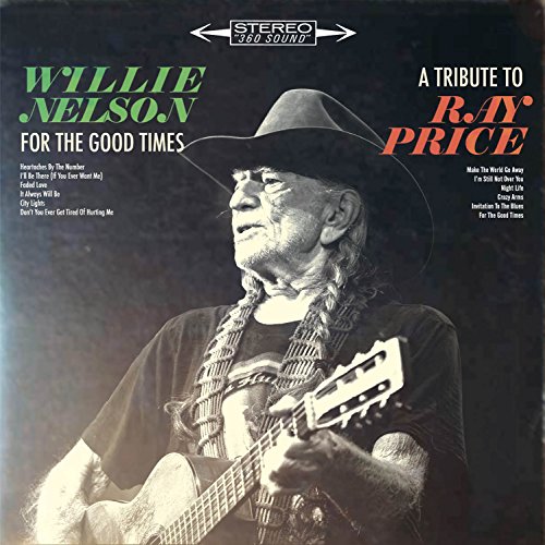 Willie Nelson - FOR THE GOOD TIMES: A TRIBUTE TO RAY PRI |-