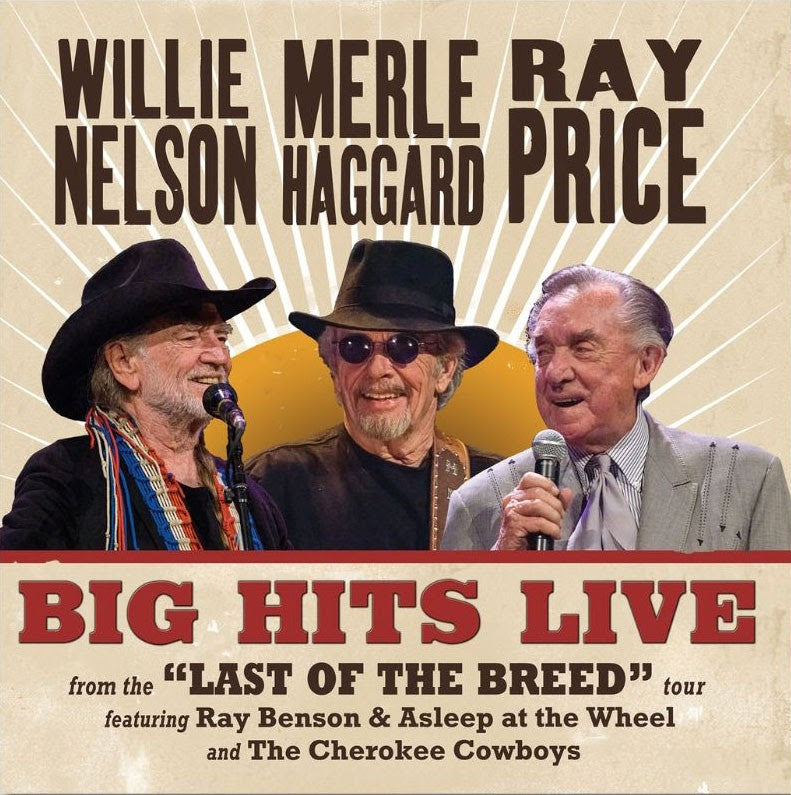 Willie Nelson, Merle Haggard, and Ray Price - Willie Merle & Ray: Big Hits Live from the 'Last of the Breed' Tour (Limited Edition, Indie Exclusive, Maroon Colored Vinyl) |-