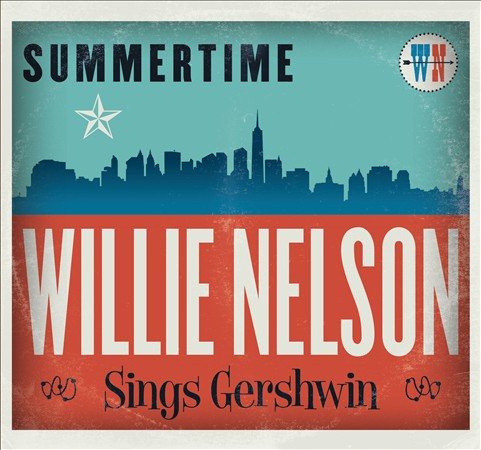 Willie Nelson - Summertime: Willie Nelson Sings Gershwin |-