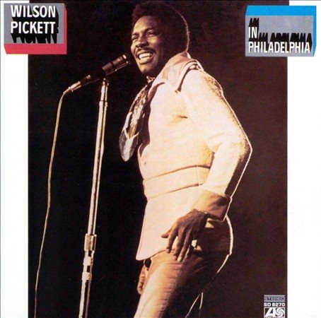 Wilson Pickett - In Philadelphia |-