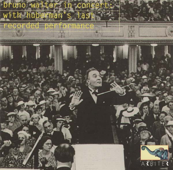 WOLFGANG AMADEUS MOZART/LUDWIG VAN BEETHOVEN - Bruno Walter in Concert (With Huberman's Last Recorded Performance) |-