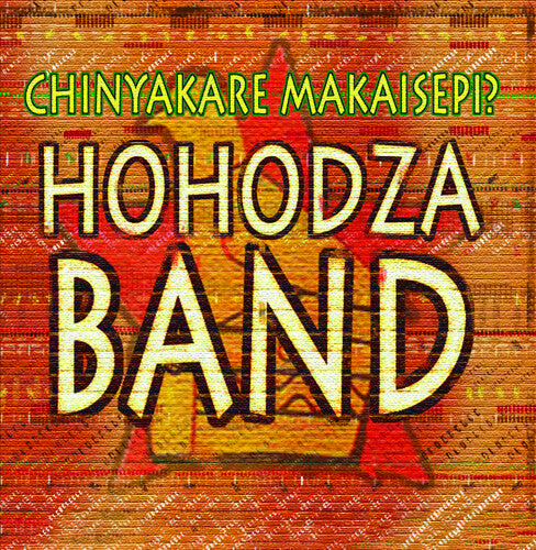 Hohodza Band - (PRESALE 6/19/26) Chinyakare Makaisepi? (MOD CD) |--
