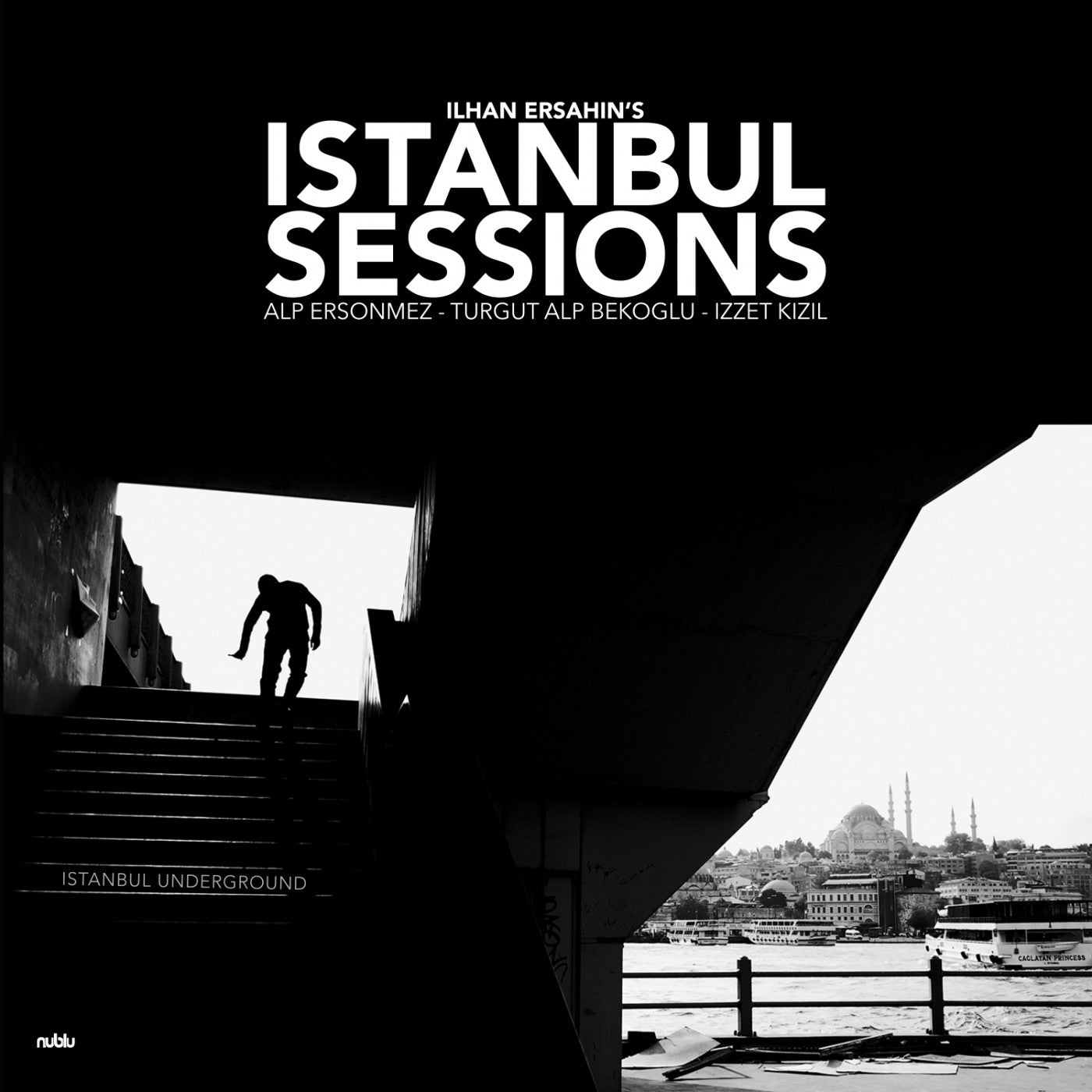 Ersahin, Ilhan - Istanbul Sessions: Istanbul Underground |--
