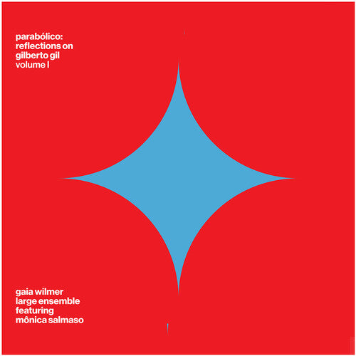 Gaia Wilmer Large Ensemble - (PRESALE 8/14/26) Parabolico - Reflections on Gilberto Gil - Volume 1 (CD SUNNYSIDE 2026) | NEW--