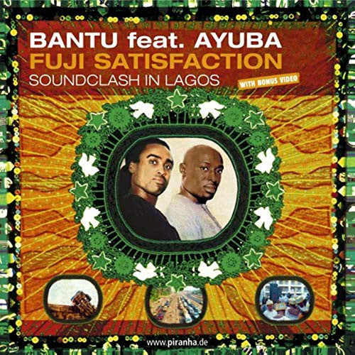 Bantu/Ayuba - Fuji Satisfaction (CD) |--