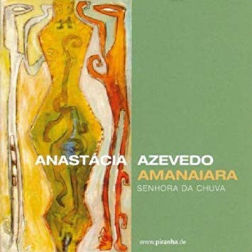 Anastacia Azevedo - Amanaiara (CD) |--