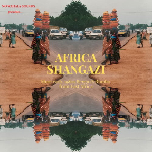 AFRICA SHANGAZI: MORE EARLY 1980S BENGA & RUMBA - (PRE-ORDER 12/19/2025) Africa Shangazi: More Early 1980s Benga & Rumba from East Africa (VINYL) |--