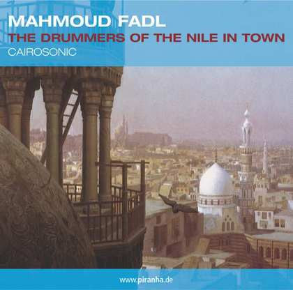 Mahmoud Fadl - Drummers of the Nile in Town Cairosonic (CD) | Mint (M) Mint (M)--