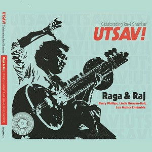 Barry Philips, Linda Burman-Hall, Lux Ensemble - Raga & Raj (CD) |--
