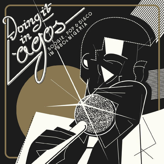 Various Artists - Doing It In Lagos: Boogie, Pop & Disco In 1980S Nigeria (CD) |--