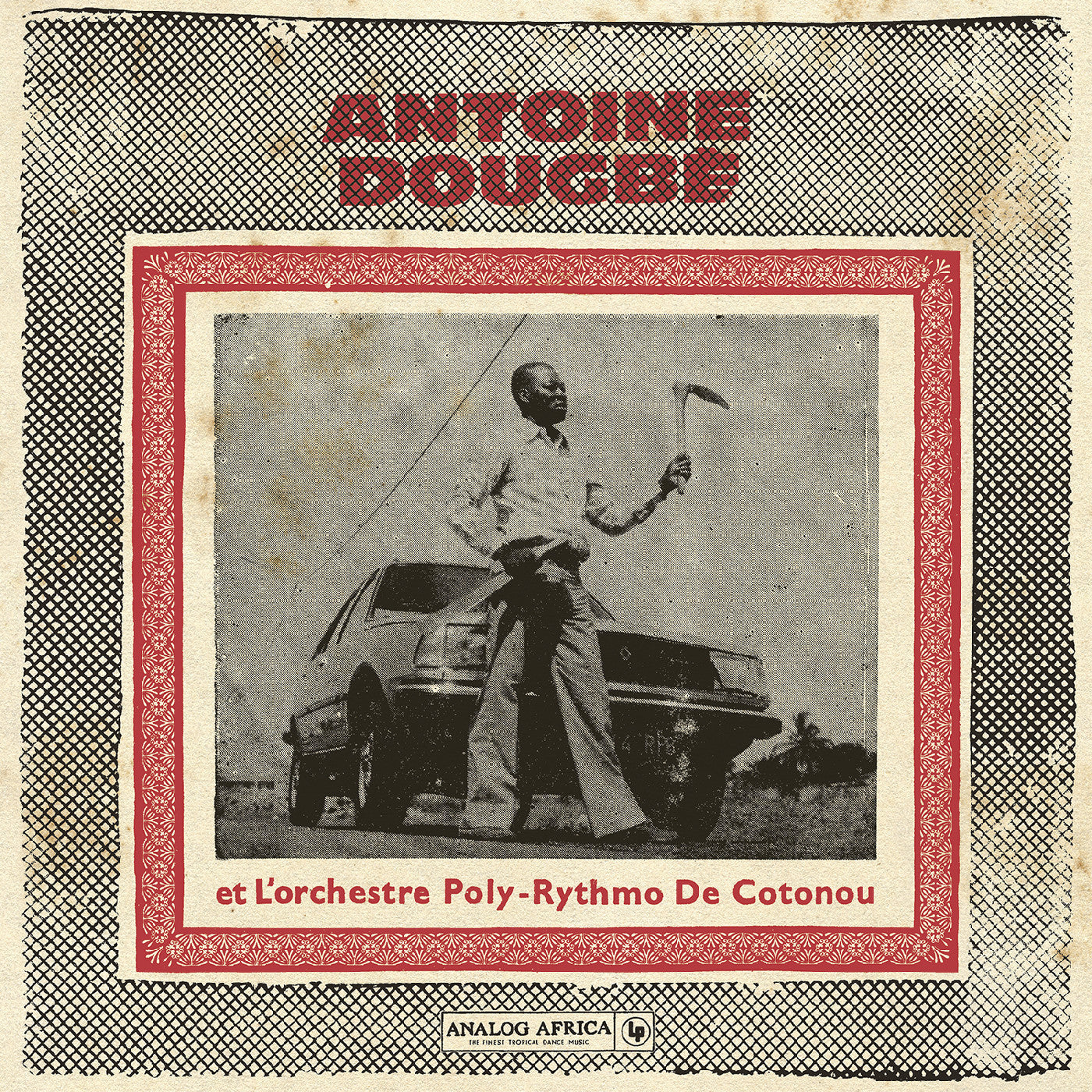 Antoine Dougbe et L'Orchestre Poly-Rythmo De Coton - Antoine Dougbe et L'Orchestre Poly-Rythmo De Cotonou (Analog Africa No.44) (2xVINYL) | Mint (M) Mint (M)-