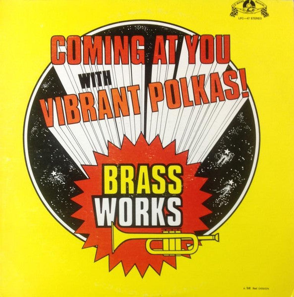 The Brass Works (2) - Coming At You With Vibrant Polkas! (VINYL) | Near Mint (NM) Near Mint (NM)--