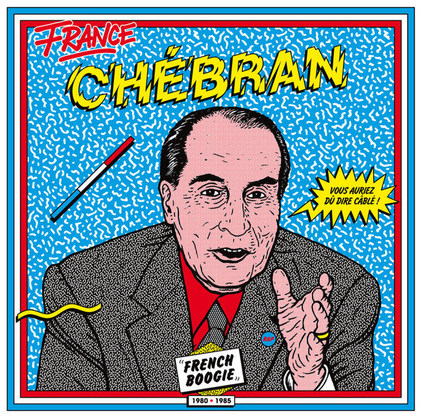 Various - France Chébran (French Boogie 1980-1985)(2xVINYL) |--