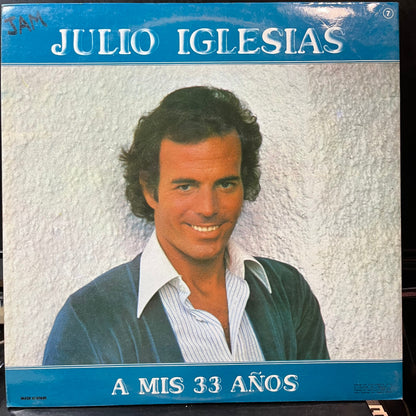 Julio Iglesias - A Mis 33 Años (VINYL LP COLUMBIA TXS 3075 1977) | USED Near Mint (NM or M-) Excellent+ (EX+)--