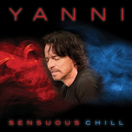 Yanni - SENSUOUS CHILL |--