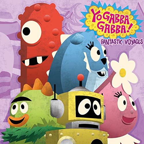 Yo Gabba Gabba - Fantastic Voyages |-