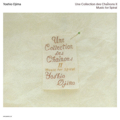 Yoshio Ojima - Une Collection Des Chaînons II: Music For Spiral | Mint (M) Mint (M)-