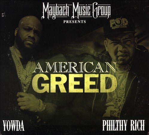 Yowda / Philthy Rich - AMERICAN GREED |-
