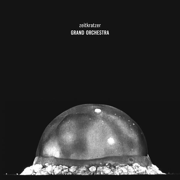 ZEITKRATZER - Grand Orchestra |-